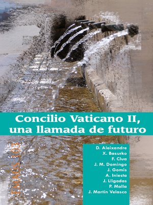 cover image of Concilio Vaticano II, una llamada de futuro